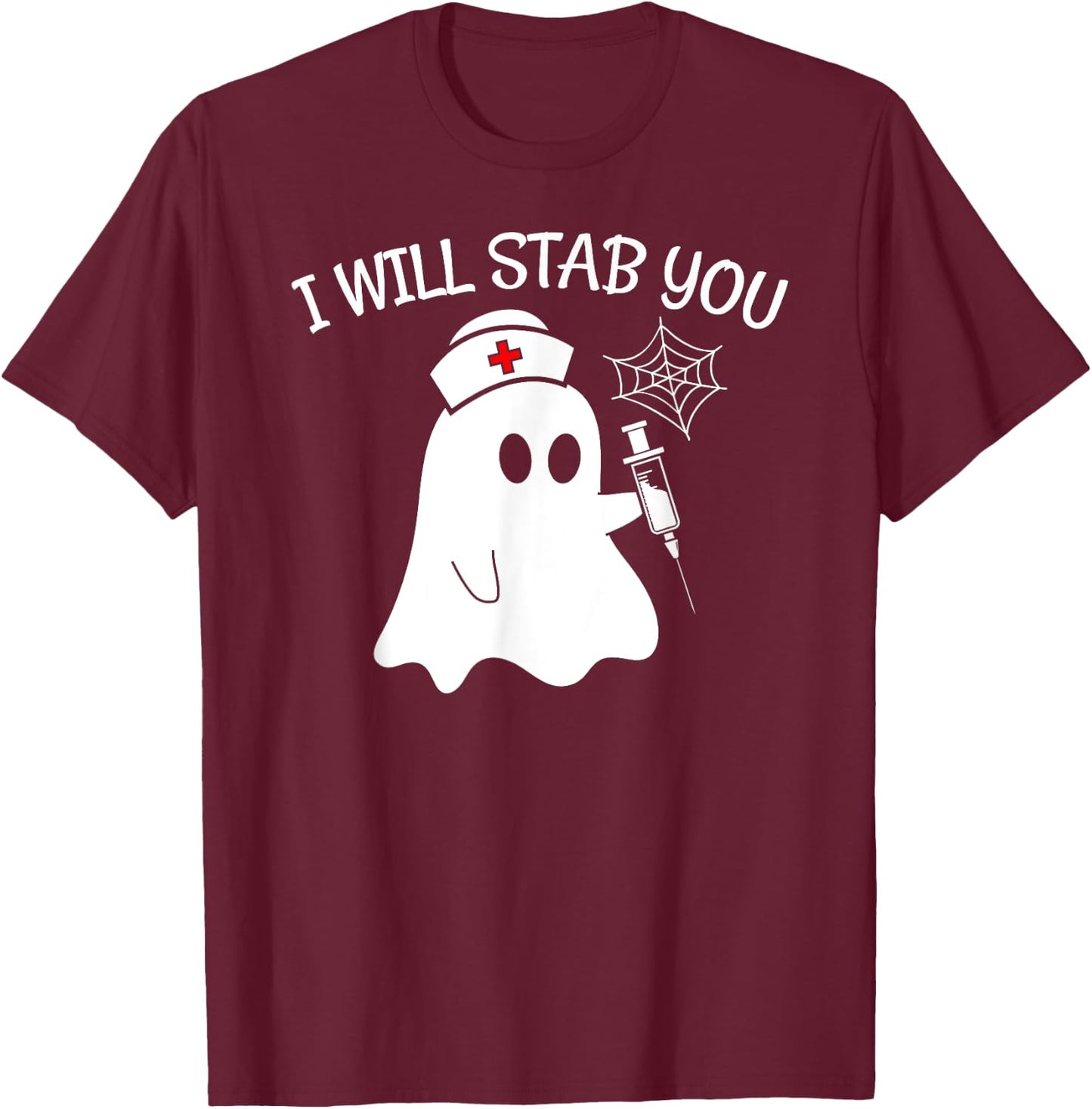 I Will Stab You Ghost Nurse Funny Halloween Apparel Item T-Shirt - T-Shirt | Maroon