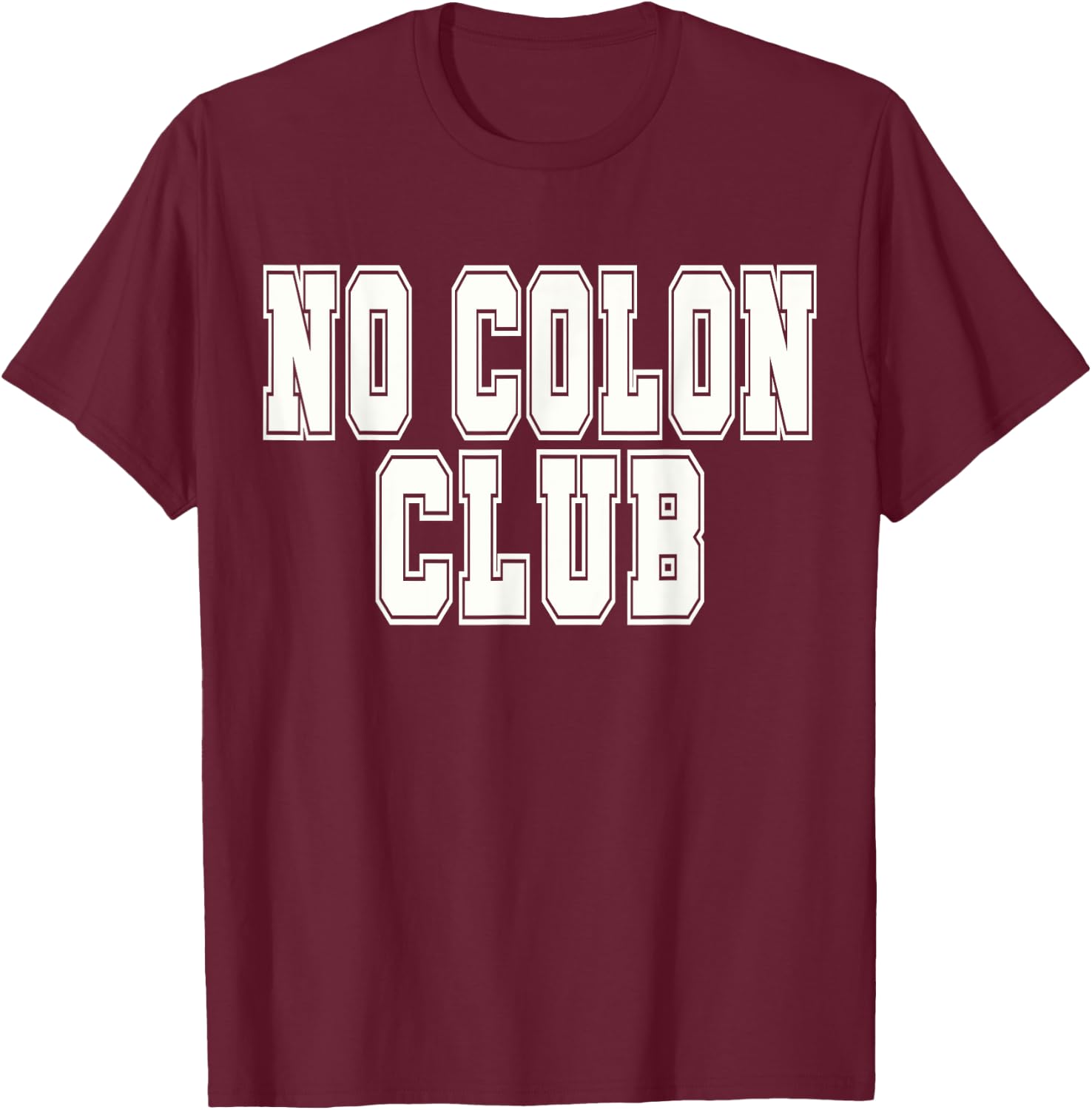 Colostomy Surgery Ostomy Get Well No Colon Cancer Awareness T-Shirt - T-Shirt | Maroon