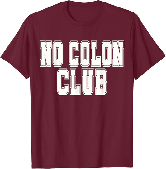 Colostomy Surgery Ostomy Get Well No Colon Cancer Awareness T-Shirt - T-Shirt | Maroon