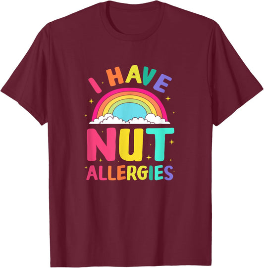 Rainbow Nut Allergy I Have Nut Allergies T-Shirt - T-Shirt | Maroon