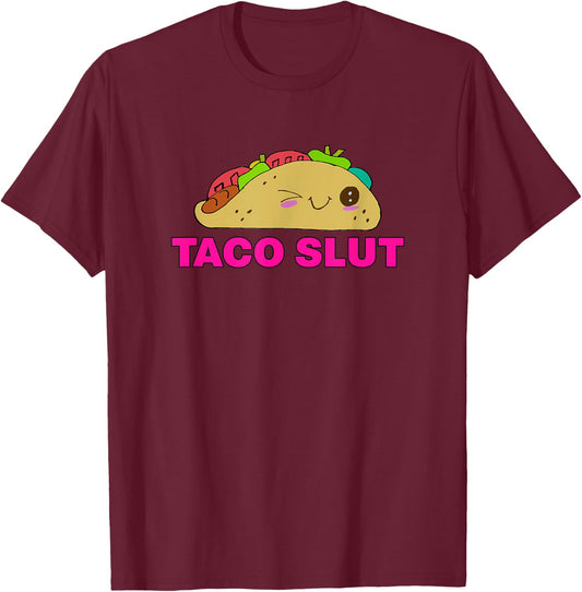Taco SLUT Shirt Funny Taco Tuesday Cinco De Mayo T-Shirt - T-Shirt | Maroon