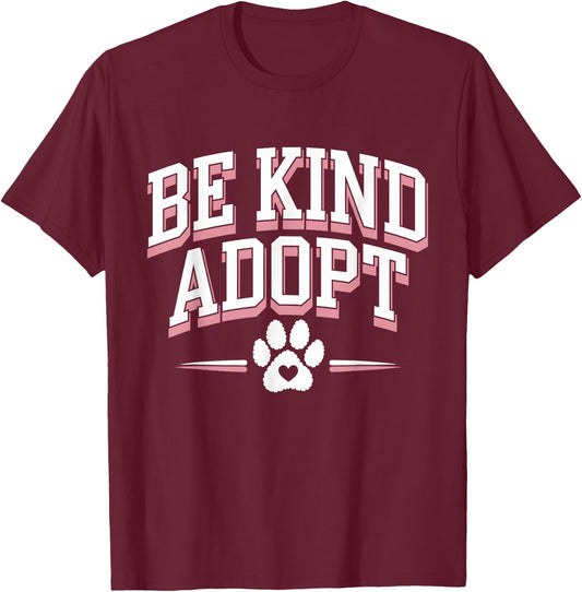 Positivity for Animal Rescue Adopt Don’t Shop Animal Support T-Shirt - T-Shirt | Maroon
