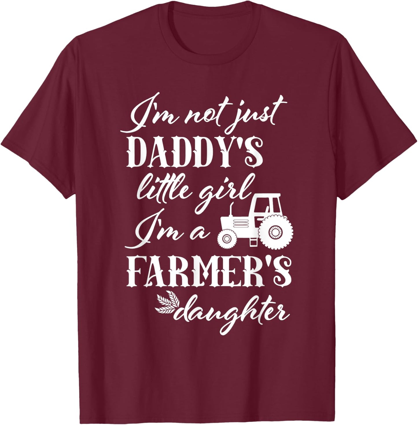Farmer's Daughter T Shirt | Daddy's Little Girl Farm Tractor T-Shirt - T-Shirt | Maroon