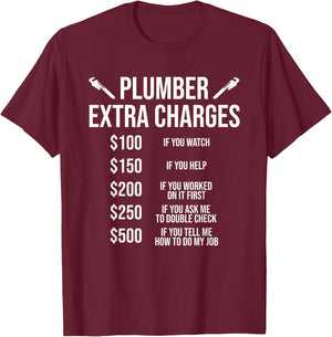 Funny Plumber Extra Charges T-Shirt - T-Shirt | Maroon