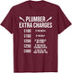 Funny Plumber Extra Charges T-Shirt - T-Shirt | Maroon