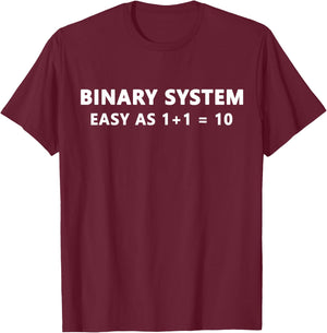 Funny Binary System Programmer Dual System T-Shirt - T-Shirt | Maroon