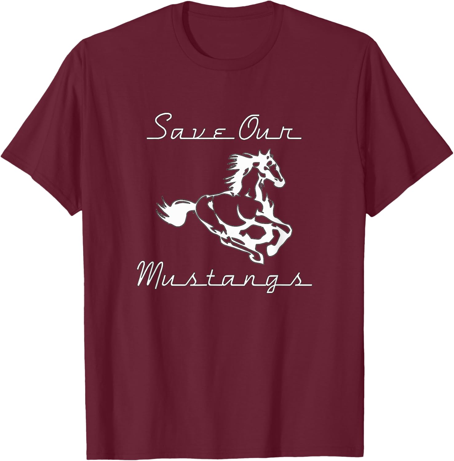 Save Our Mustangs Shirt, Wildlife Preservation, Wild Horse T-Shirt - T-Shirt | Maroon