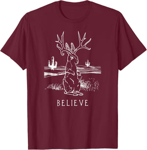 Believe Jackalope T Shirt, Cryptid Rabbit Bunny Apparel T-Shirt - T-Shirt | Maroon