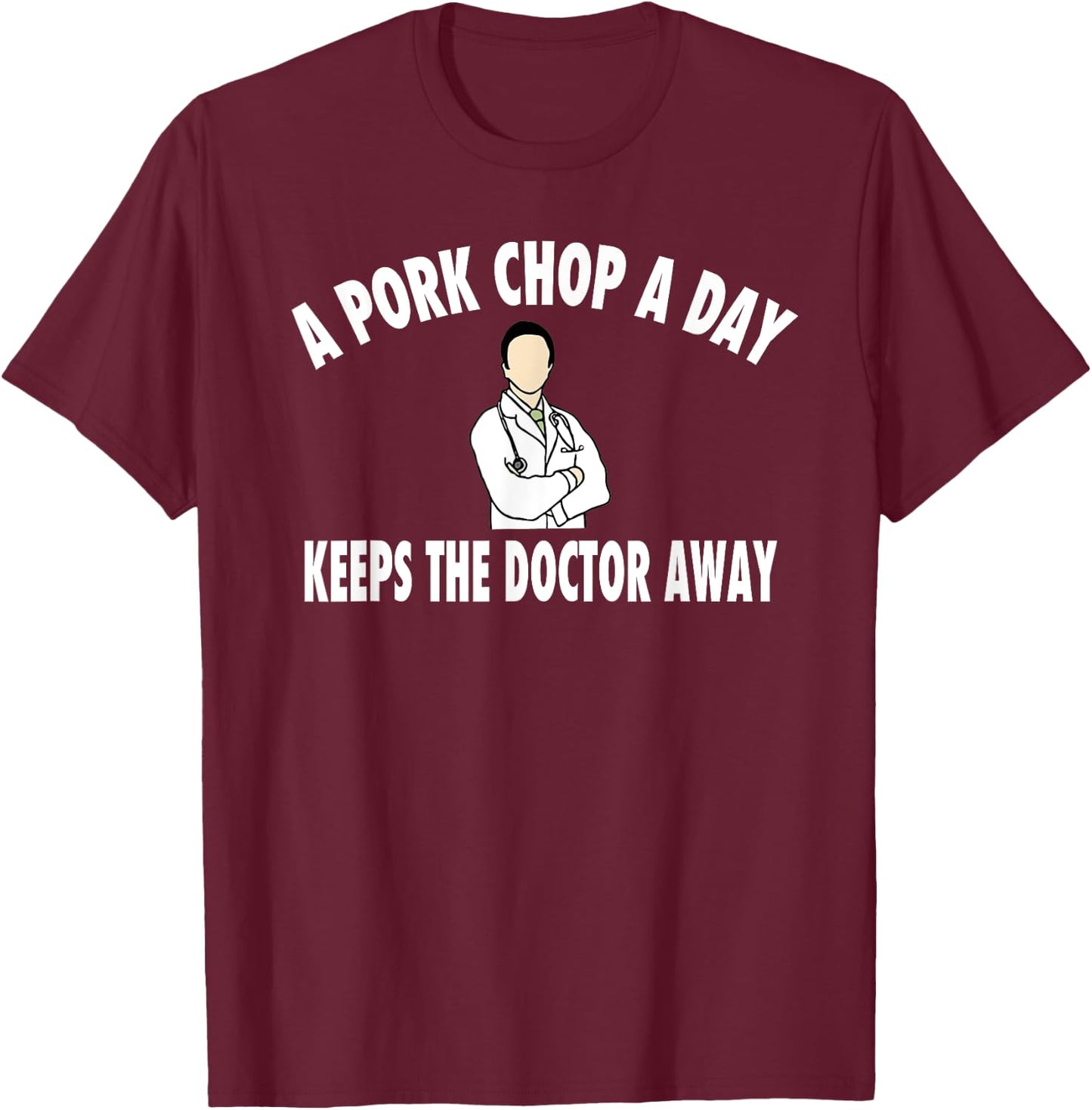 Funny Pork Chop Gift Shirt T-Shirt - T-Shirt | Maroon