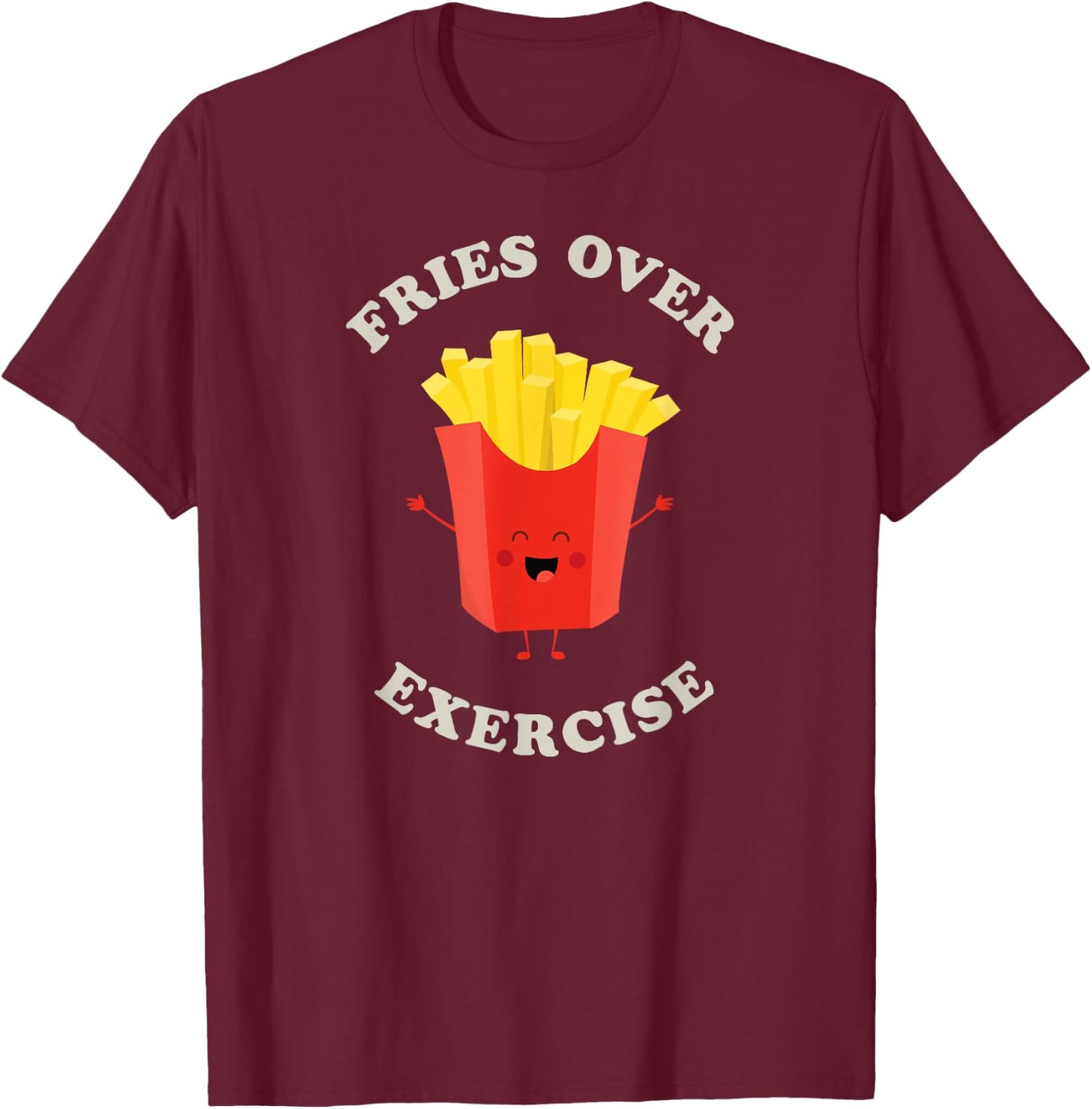Fries over Exercise with Fun Red Fry Guy T-Shirt - T-Shirt | Maroon
