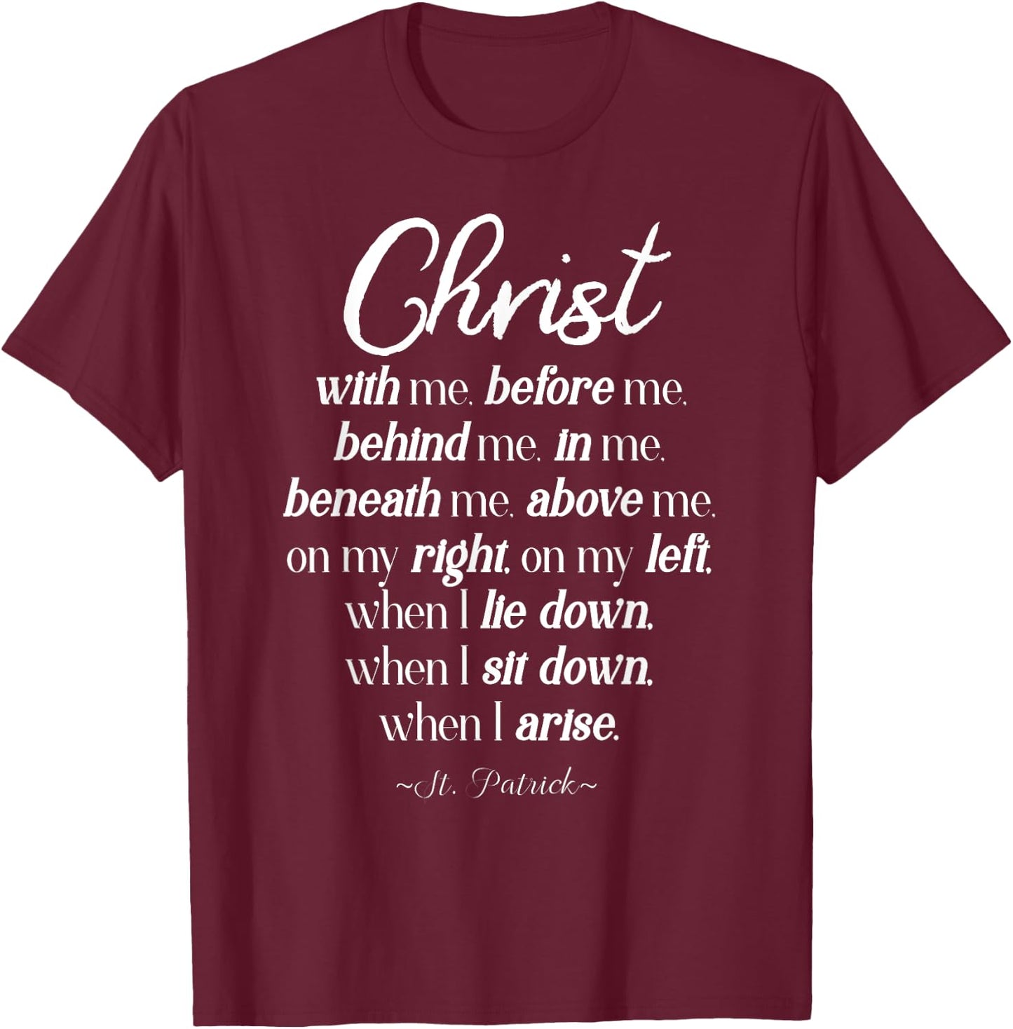 Christ before me ST. Patrick quote T-Shirt - T-Shirt | Maroon