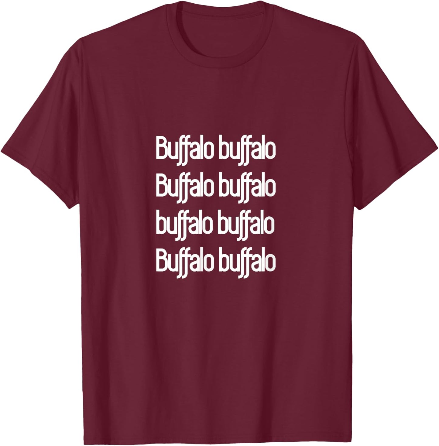 Funny Buffalo Buffalo Buffalo Shirt T-Shirt - T-Shirt | Maroon