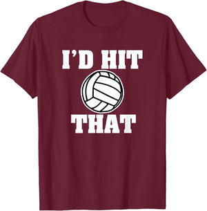 Funny Volleyball I'd Hit That Parody volley shirt T-Shirt - T-Shirt | Maroon