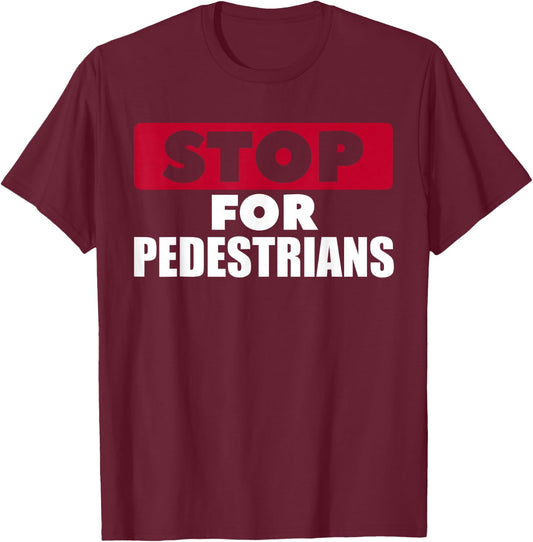 Stop For Pedestrians Runner Shirt Gift T-Shirt - T-Shirt | Maroon