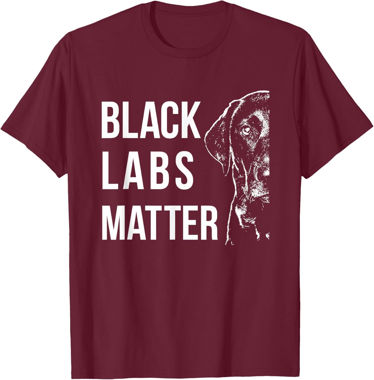 Labrador | Black Labs Matter T-Shirt - T-Shirt | Maroon