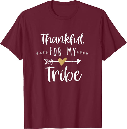 Thankful for My Tribe Shirt Holiday Gift Funny Slogan T-Shirt - T-Shirt | Maroon
