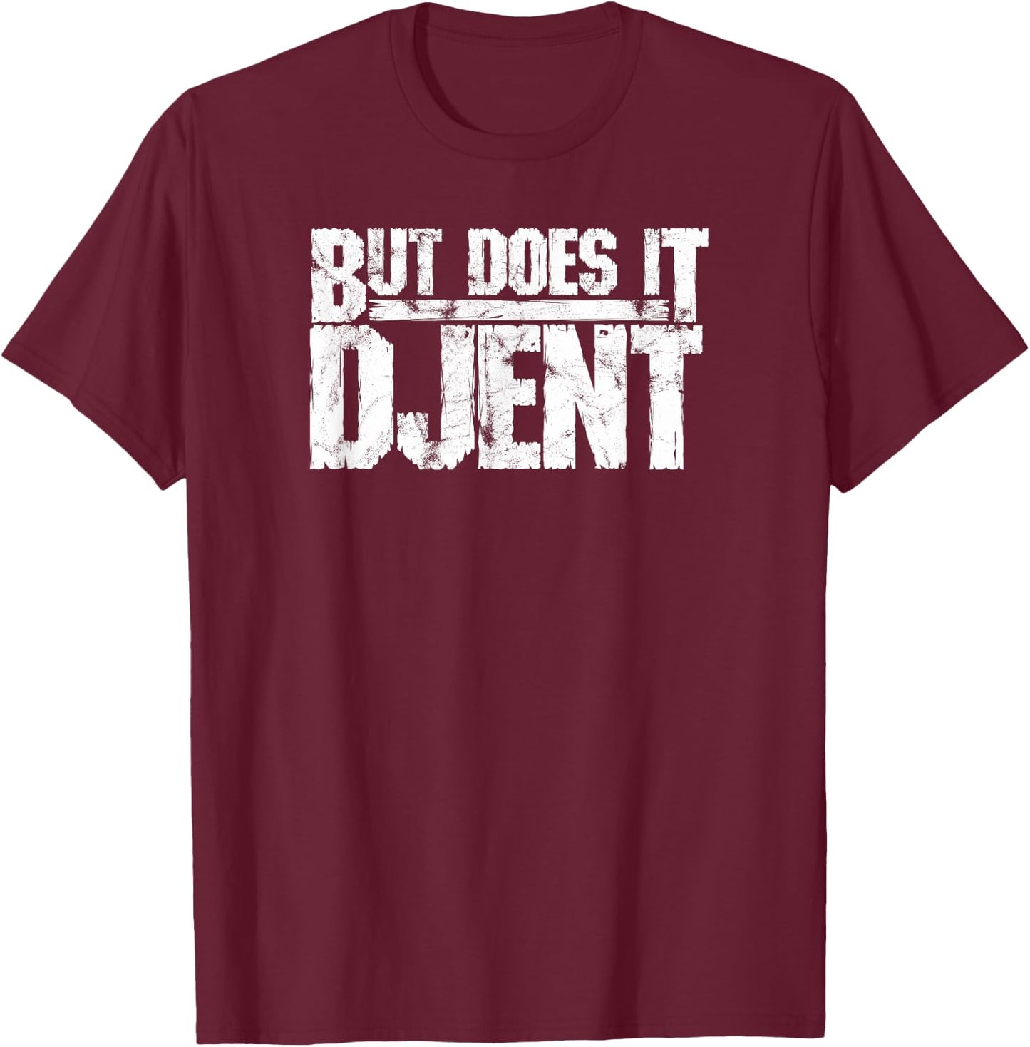 Distressed But Does It Djent Heavy Metal Djentlemans T-Shirt - T-Shirt | Maroon