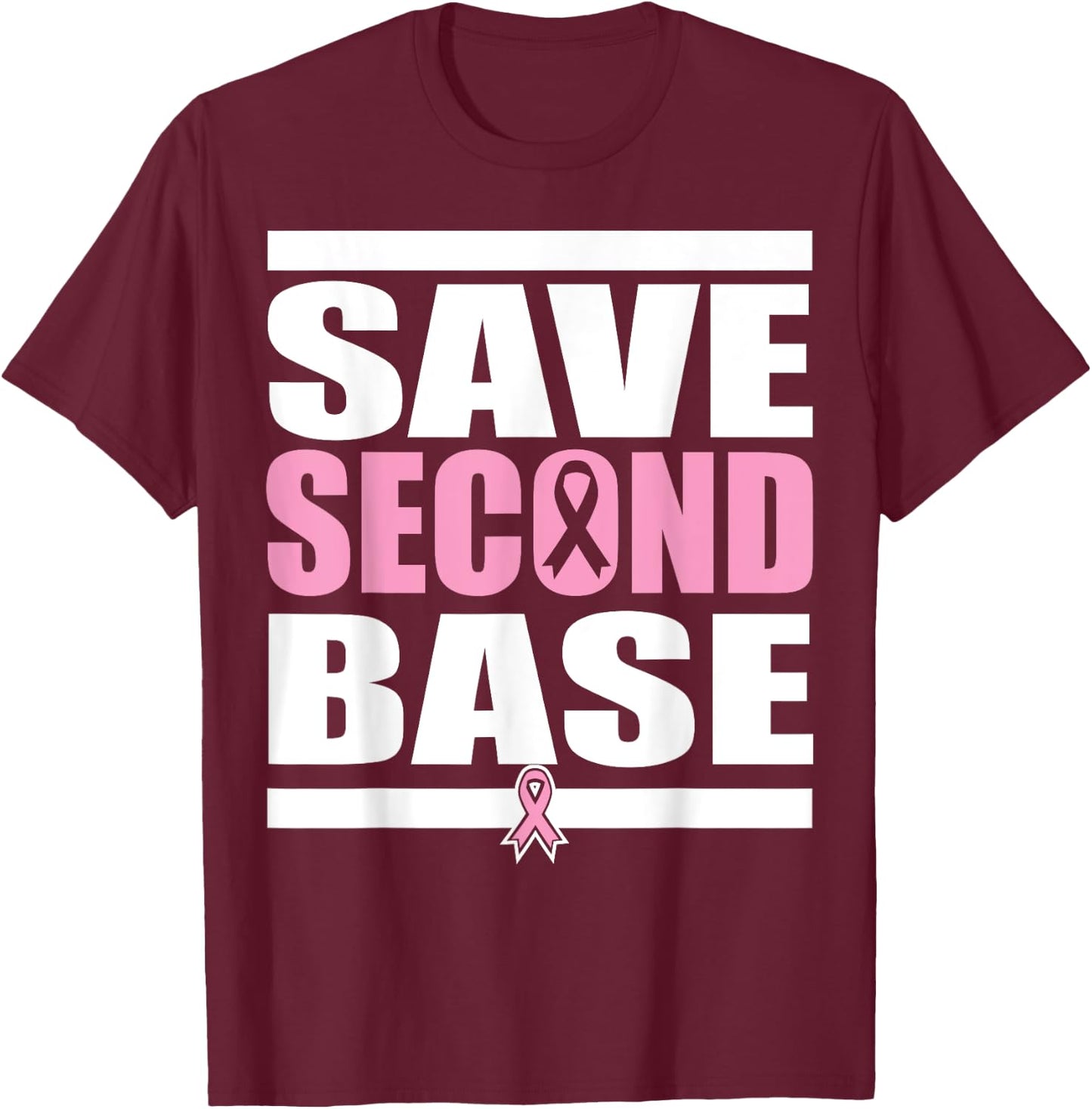 Breast Cancer Awareness | SAVE THE SECOND BASE Shirt T-Shirt - T-Shirt | Maroon
