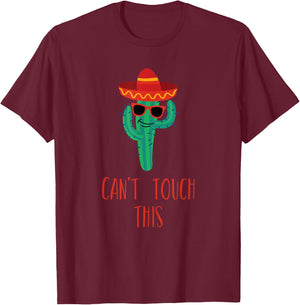 Can't Touch This Cactus T-Shirt - T-Shirt | Maroon