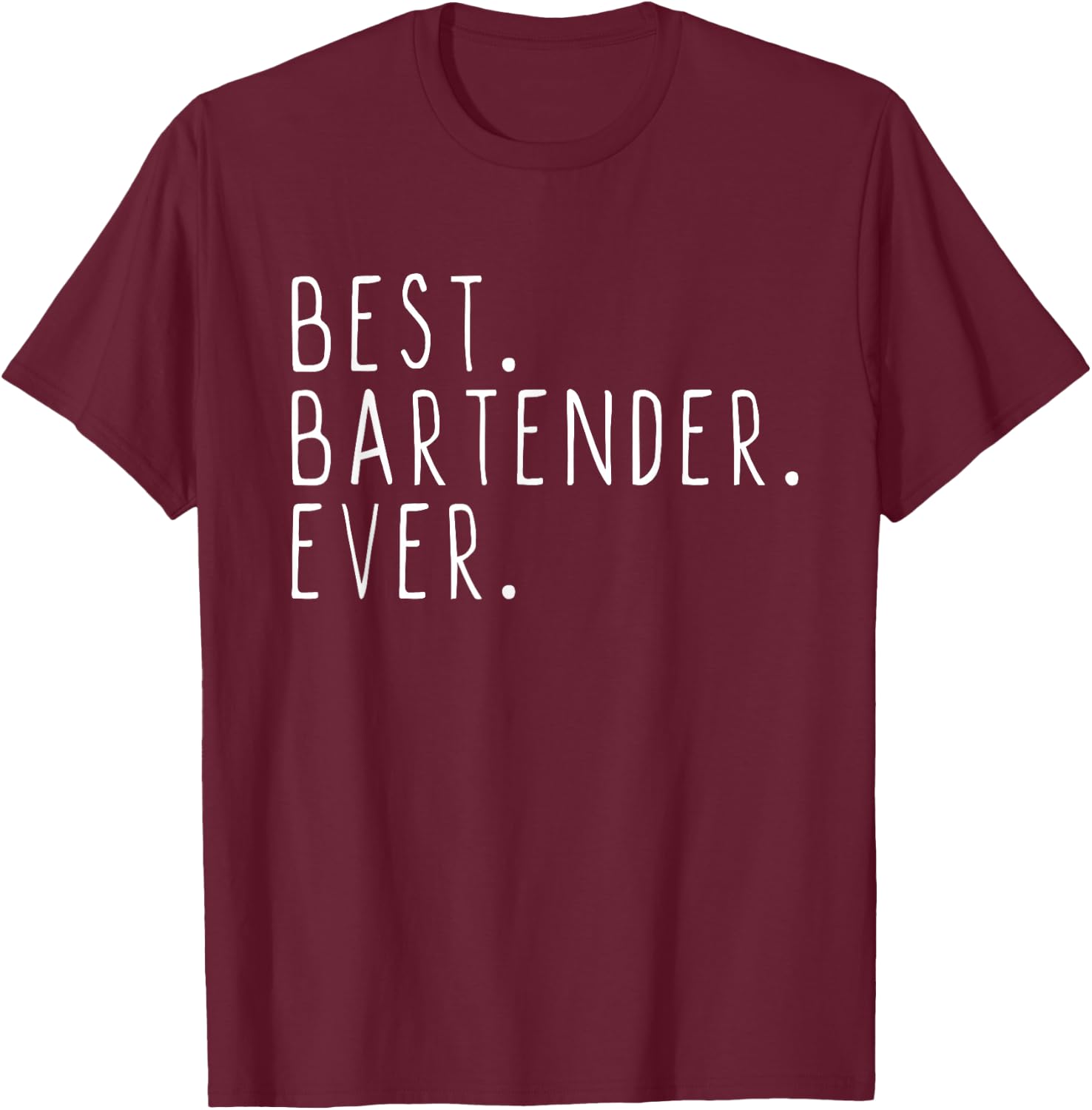 Best Bartender Ever Cool Funny Bartending Gift Christmas T-Shirt - T-Shirt | Maroon