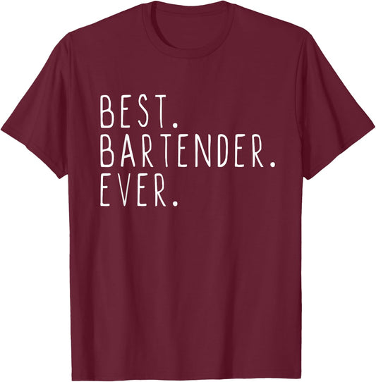 Best Bartender Ever Cool Funny Bartending Gift Christmas T-Shirt - T-Shirt | Maroon