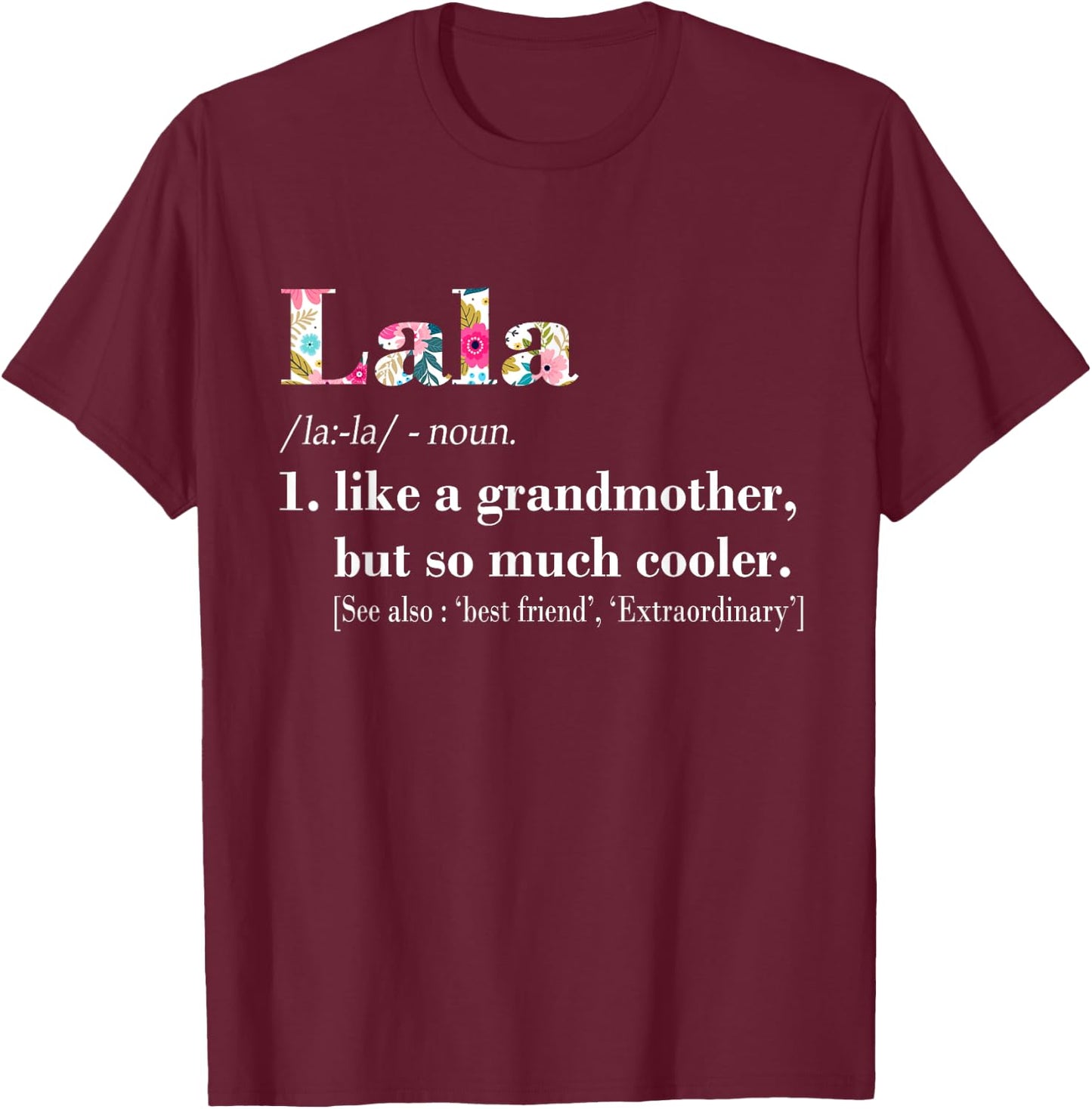 Lala Like Grandmother but So Much Cooler T-Shirt - T-Shirt | Maroon