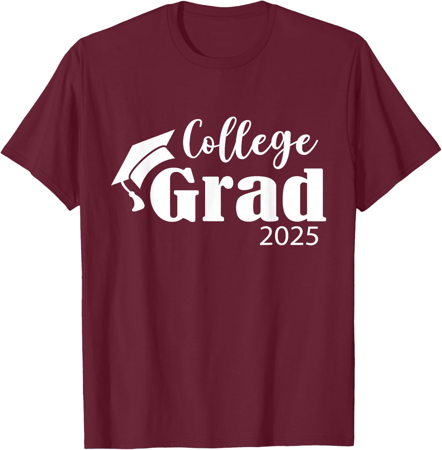 Funny 2025 College Graduate Graduation Grad Students Seniors T-Shirt - T-Shirt | Maroon