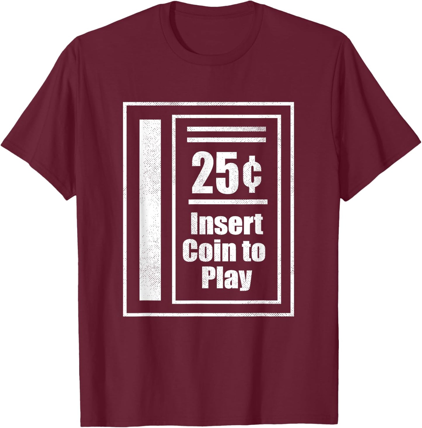 Arcade Game Coin Slot - 80s Retro Video Gamer T-Shirt - T-Shirt | Maroon