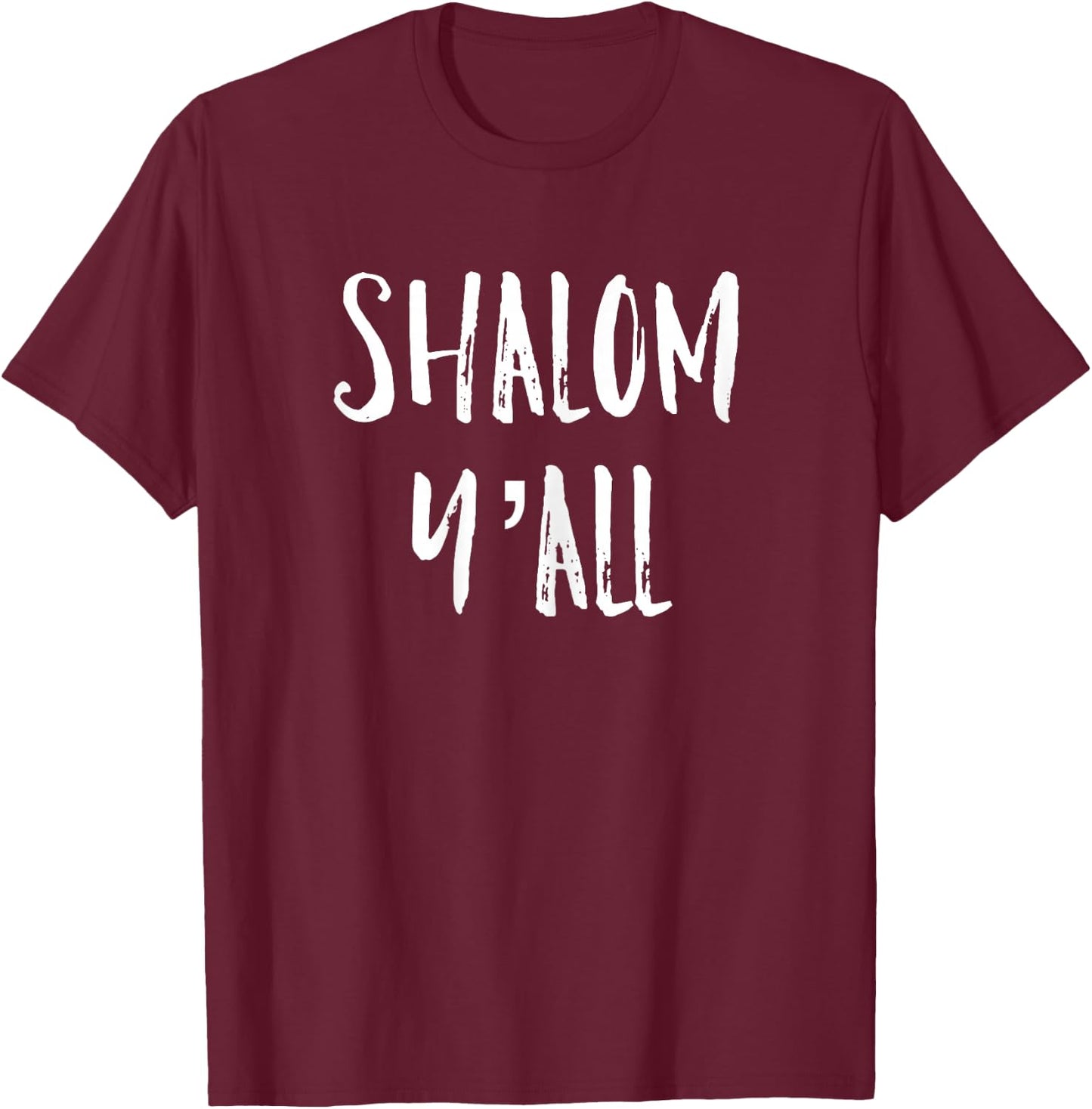 Women Shalom Ya'll Funny Jewish Hebrew Peace T-Shirt - T-Shirt | Maroon