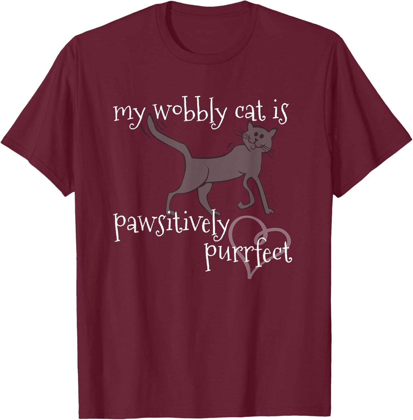 My Wobbly Cat is Pawsitively Purrfect CH Lover Women Kids T-Shirt - T-Shirt | Maroon