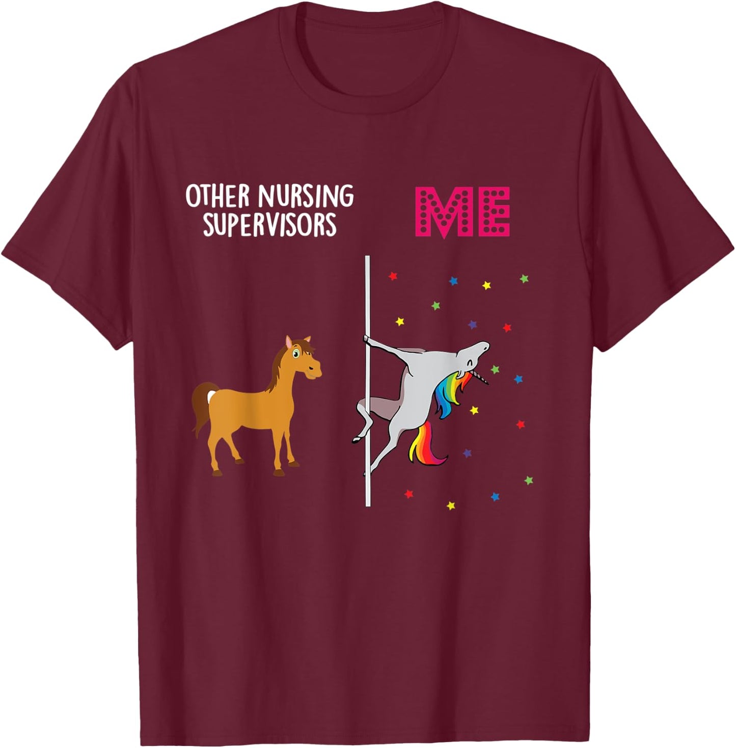 Nursing Supervisor Unicorn Others You T-Shirt - T-Shirt | Maroon