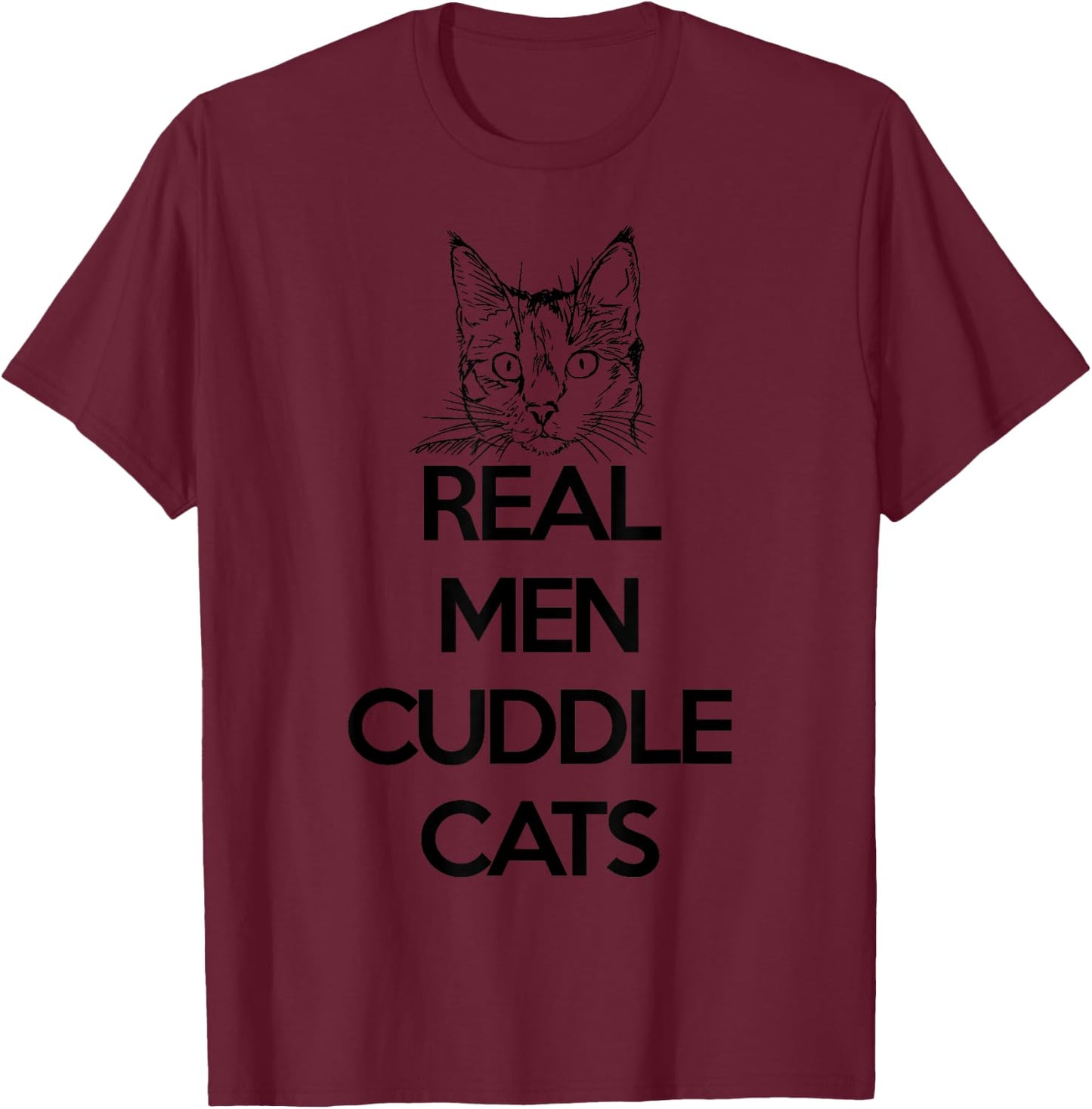 Real Men Cuddle Cats shirt Funny Cat Father's Gift T-Shirt - T-Shirt | Maroon