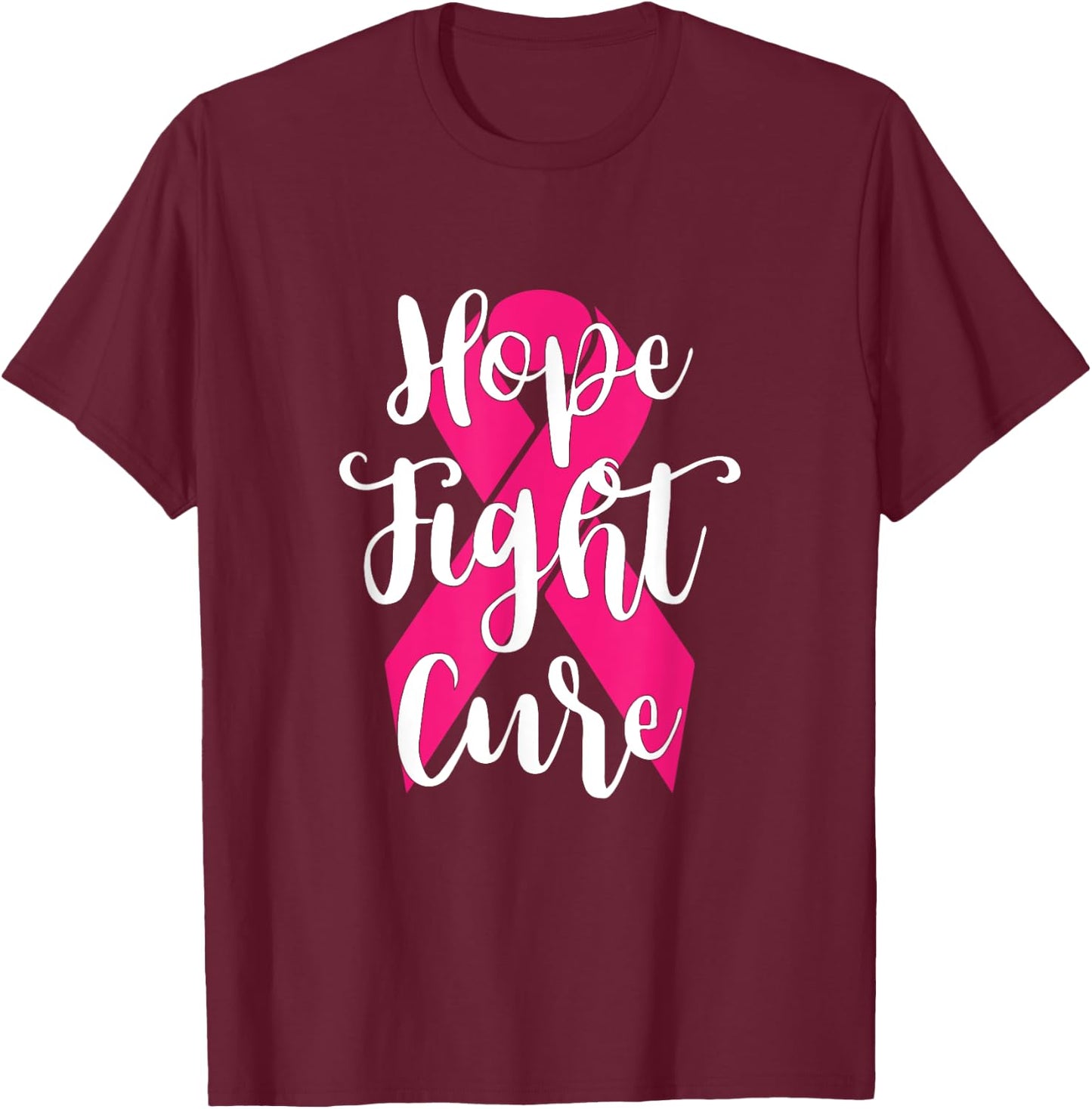 Hope Fight Cure Breast Cancer T Shirt T-Shirt - T-Shirt | Maroon