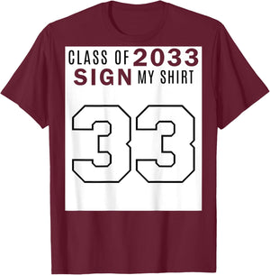 Class of 2033 Sign My Shirt - Class of 33 (on Back) T-Shirt - T-Shirt | Maroon