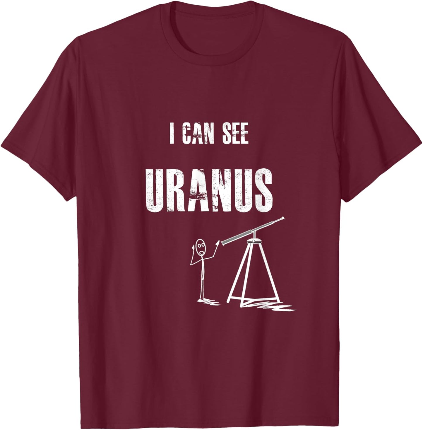 Funny and Cheeky I can See Uranus T-Shirt - T-Shirt | Maroon