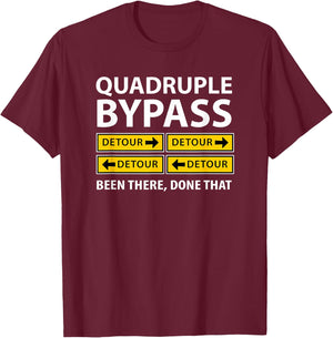 Quadruple Bypass Open Heart Surgery Funny Get Well T-Shirt - T-Shirt | Maroon