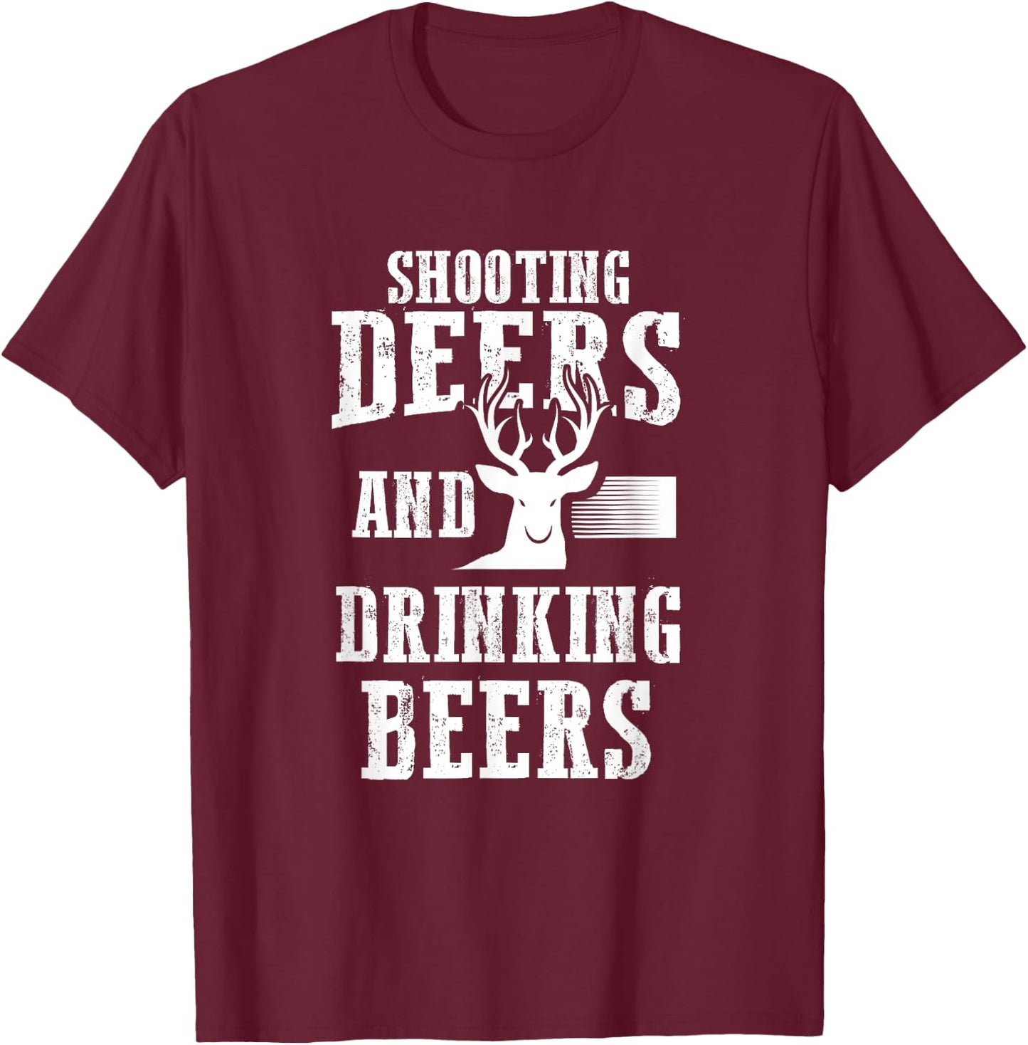 Beer Deer Shirt Shooting Deers And Drinking Beers Hunter T-Shirt - T-Shirt | Maroon