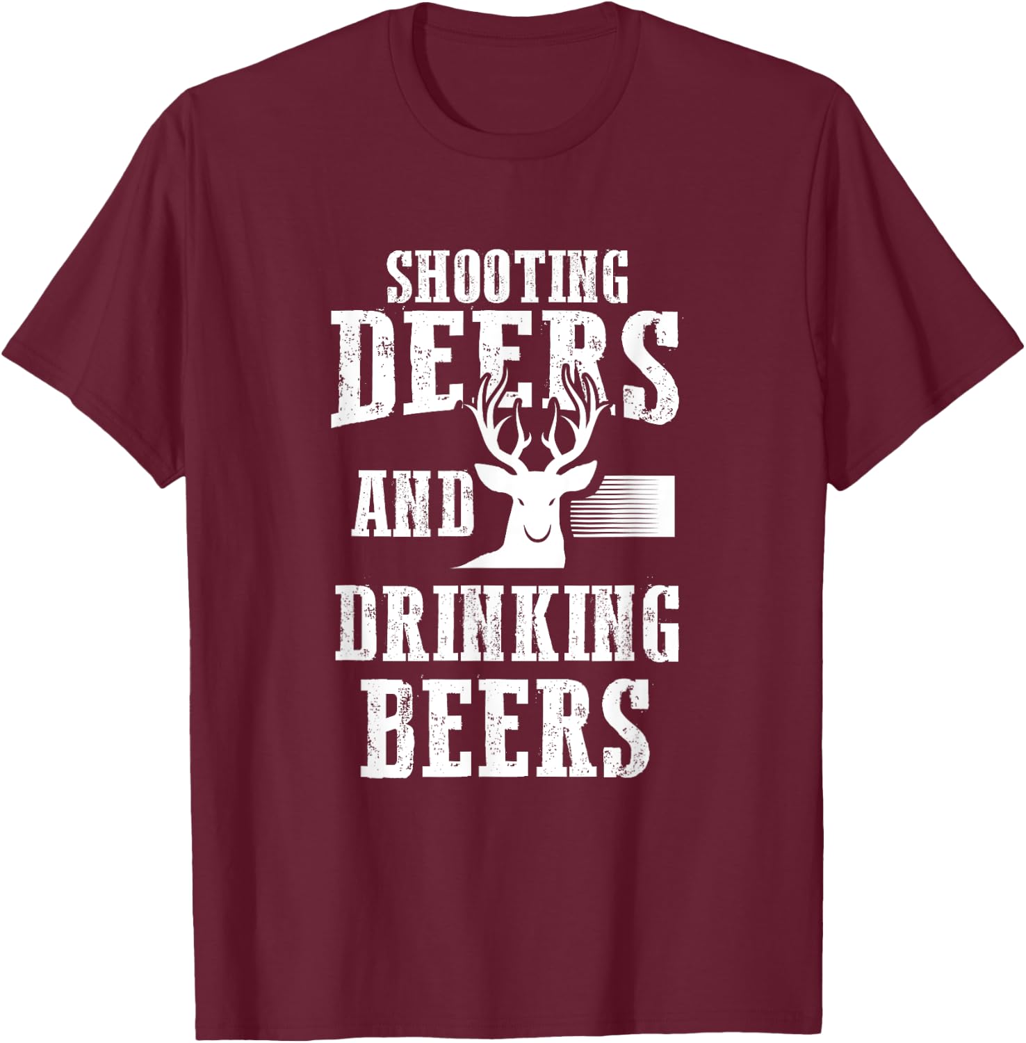 Beer Deer Shirt Shooting Deers And Drinking Beers Hunter T-Shirt - T-Shirt | Maroon