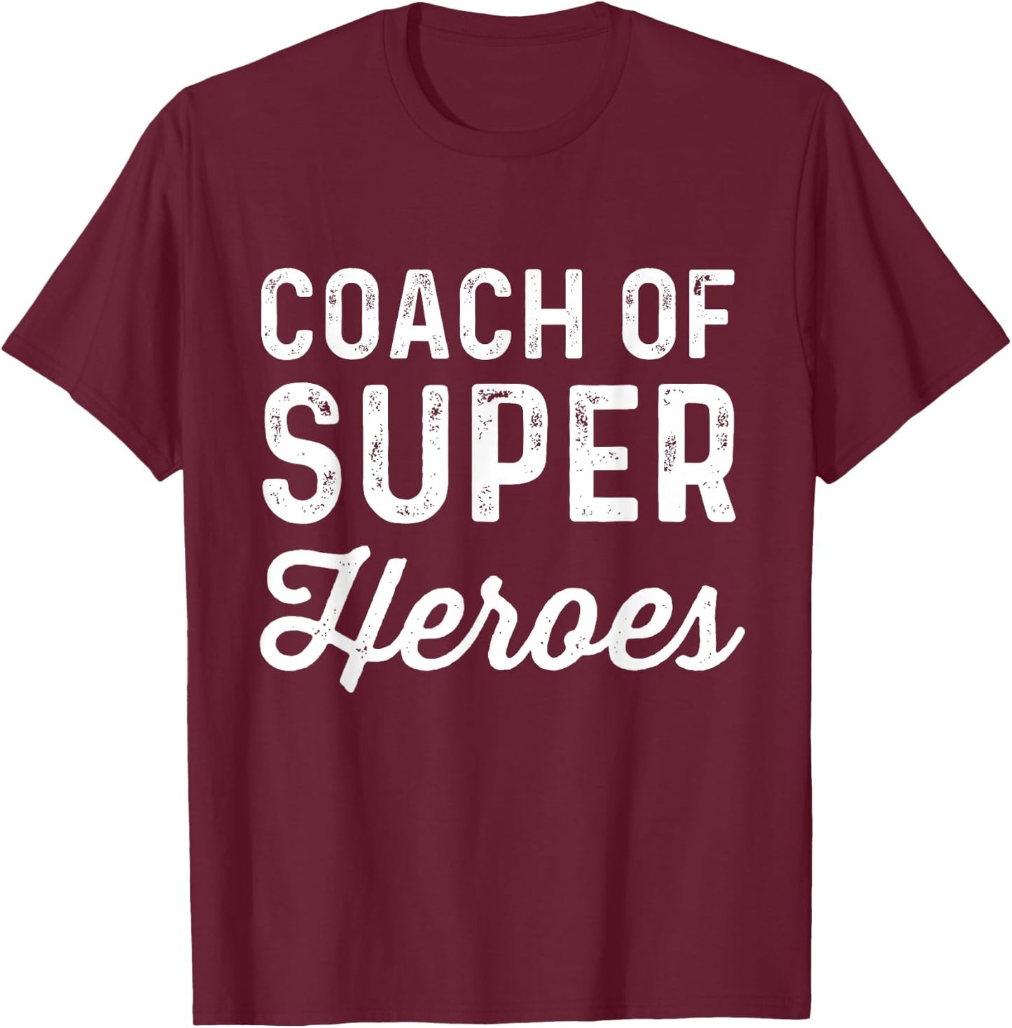 Coach Of Super Heroes | Funny Fitness Trainer Movie Shirt T-Shirt - T-Shirt | Maroon