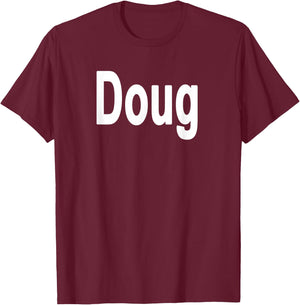 Doug Name T-Shirt - T-Shirt | Maroon