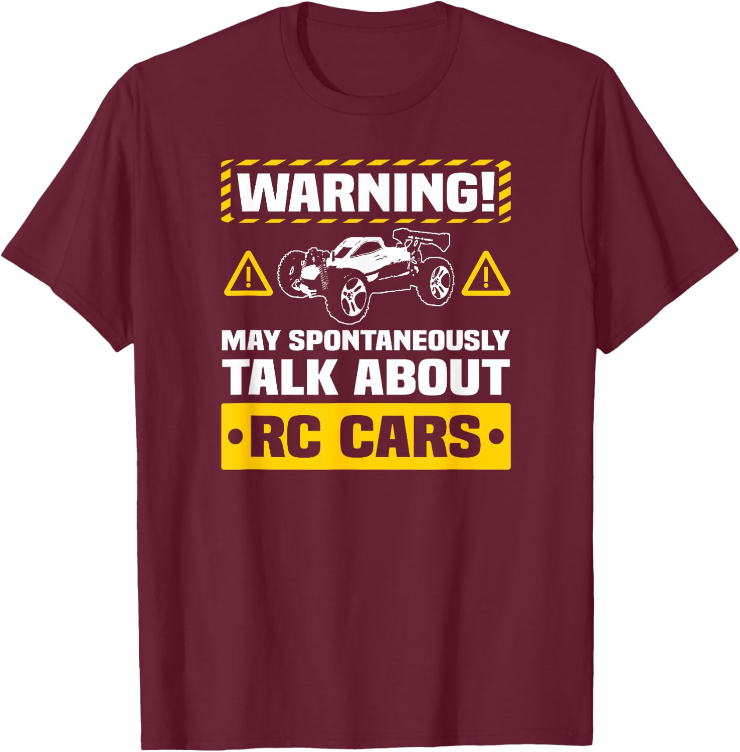 RC Car Funny Warning Remote Control Car Hobby T-Shirt - T-Shirt | Maroon