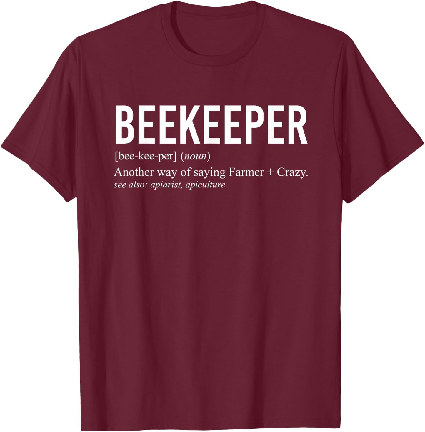Beekeeper Gifts Beekeeper Definition Apiculture - Adults, Casual Wear Lovers - Black - Short Sleeve - Small T-Shirt - T-Shirt | Maroon