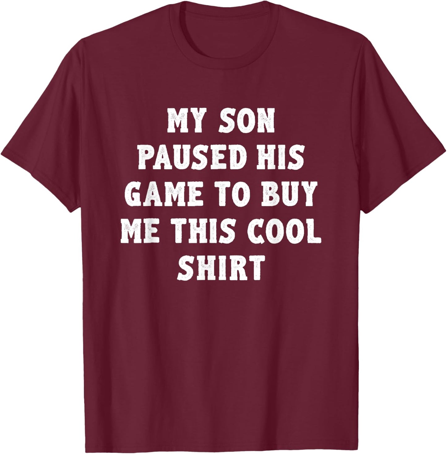 Funny Gamer Dad Father's Day Gifts from Son T-Shirt - T-Shirt | Maroon