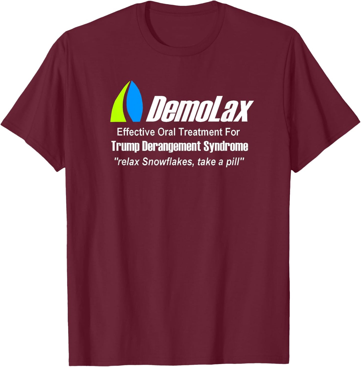 Trump Derangement Syndrome Medication Shirt T-Shirt - T-Shirt | Maroon