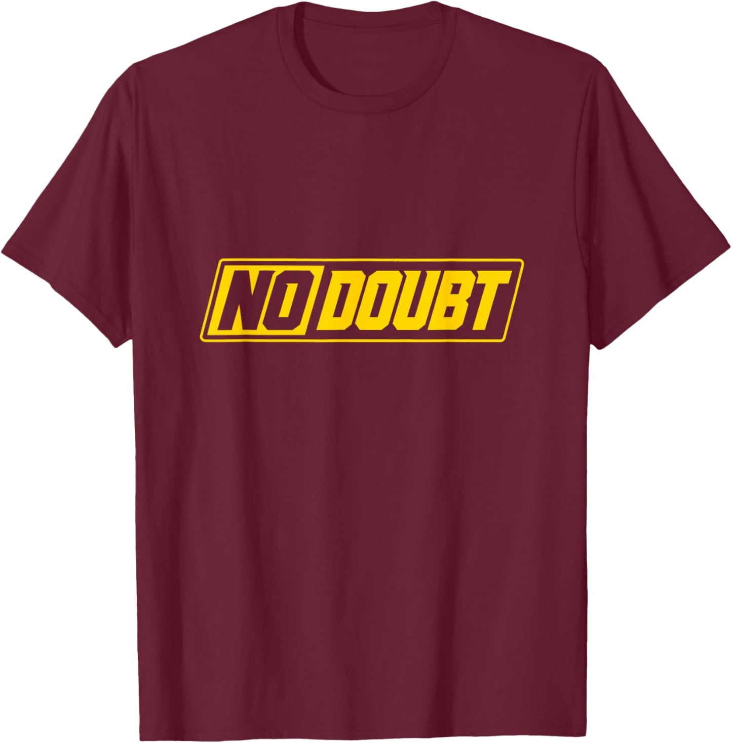 No Doubt Shirt with Sarcastic Meme Humor for Teen Boys Gift T-Shirt - T-Shirt | Maroon
