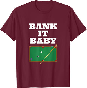 Billiards Pool Player Shirt Gift Men Women Bank Shot T-Shirt - T-Shirt | Maroon