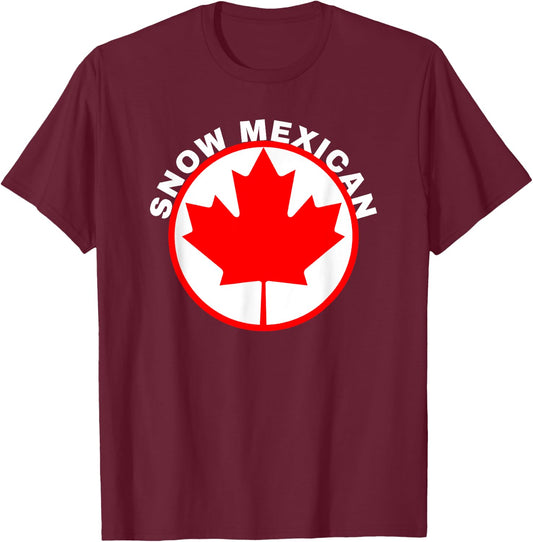 Snow Mexican Canada Maple Leaf Funny Canadian Gift T-Shirt - T-Shirt | Maroon