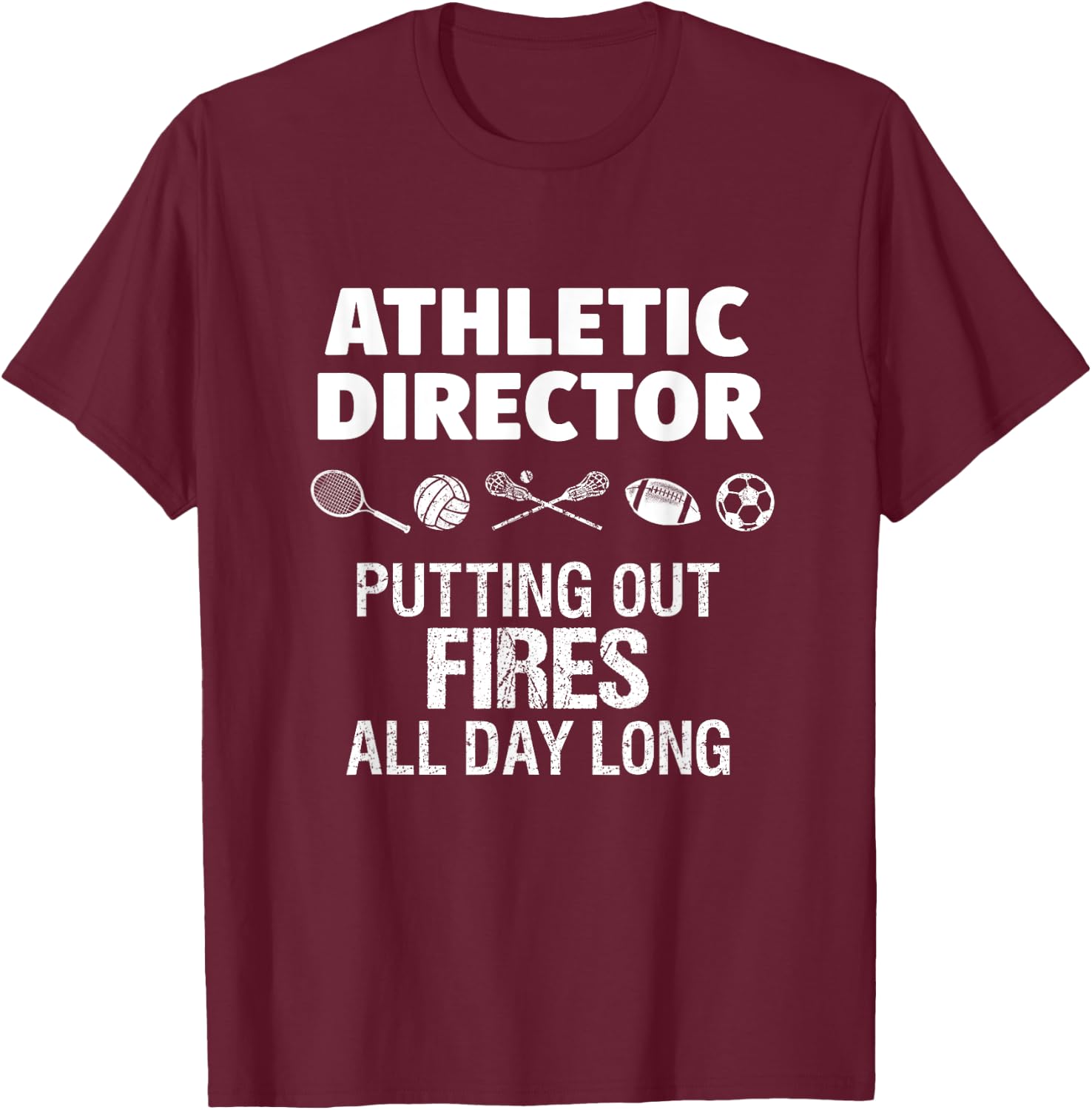 School Athletic Director Funny Sports Coach Gift T-Shirt - T-Shirt | Maroon
