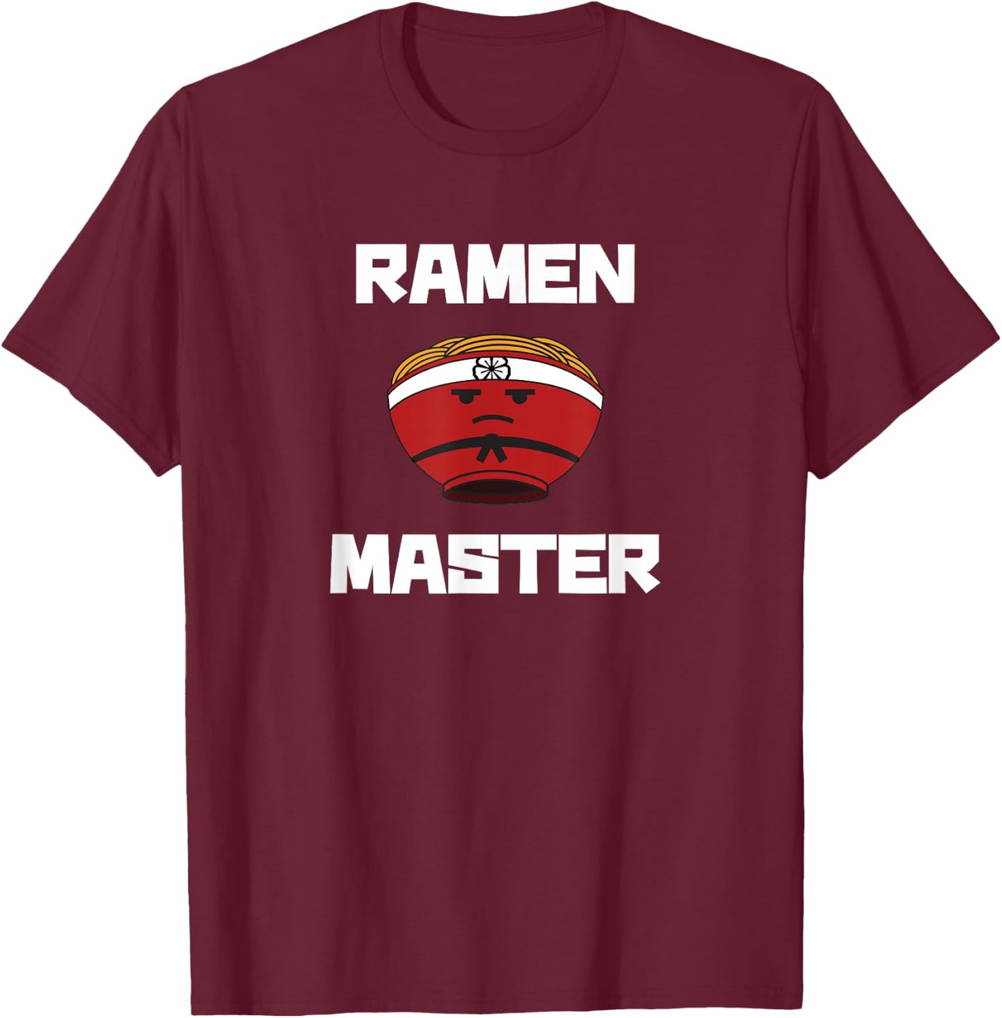 Ramen Master: Cute Funny Ramen T-Shirt - T-Shirt | Maroon