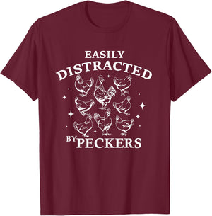 Easily Distracted By Peckers Homestead Farmer Funny T-Shirt - T-Shirt | Maroon